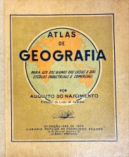 ATLAS DE GEOGRAFIA para uso dos alunos dos liceus e das escolas industriais e comerciais